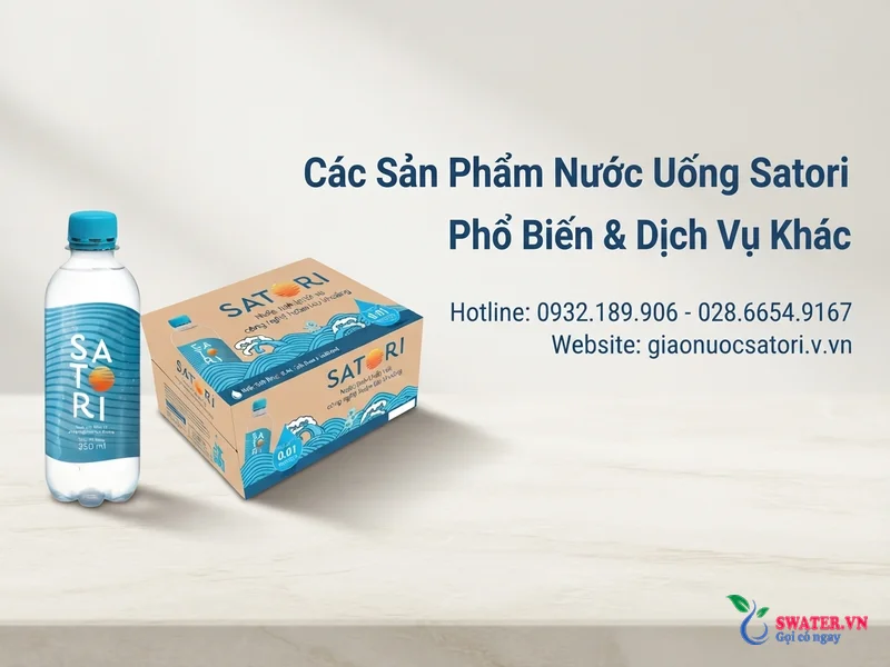 Các Sản Phẩm Nước Uống Satori Phổ Biến & Dịch Vụ Khác