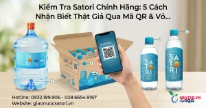 Kiểm Tra Satori Chính Hãng: 5 Cách Nhận Biết Thật Giả Qua Mã QR & Vỏ Chai