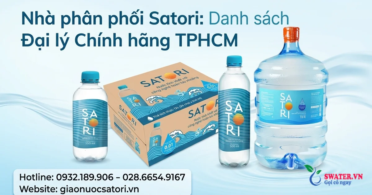 Nhà phân phối Satori: Danh sách Đại lý Chính hãng TPHCM