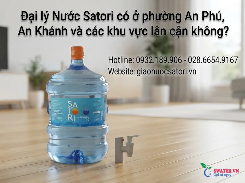 Đại lý Nước Satori có ở phường An Phú, An Khánh và các khu vực lân cận không?
