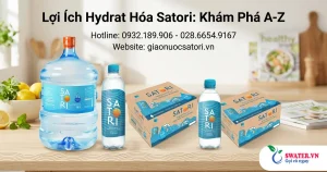 Lợi Ích Hydrat Hóa Satori: Khám Phá A-Z