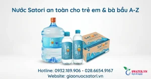Nước Satori an toàn cho trẻ em & bà bầu A-Z