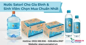 Nước Satori Cho Gia Đình & Sinh Viên: Chọn Mua Chuẩn Nhất