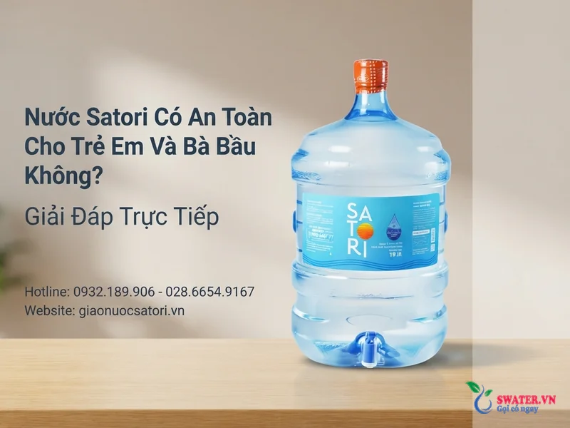Nước Satori Có An Toàn Cho Trẻ Em Và Bà Bầu Không? Giải Đáp Trực Tiếp